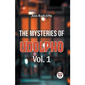 The Mysteries Of Udolpho Vol. 1