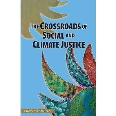 The Crossroads of Social and Climate Justice