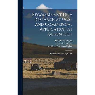 Recombinant DNA Research at UCSF and Commercial Application at Genentech