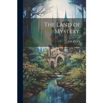The Land of Mystery;