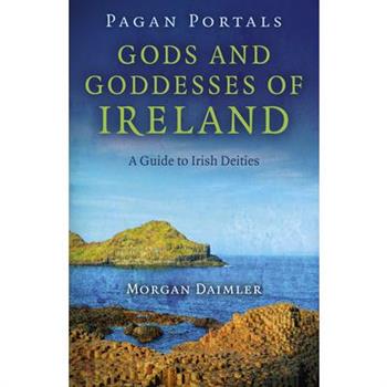 Gods and Goddesses of Ireland