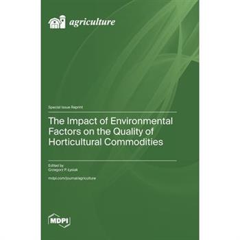 The Impact of Environmental Factors on the Quality of Horticultural Commodities