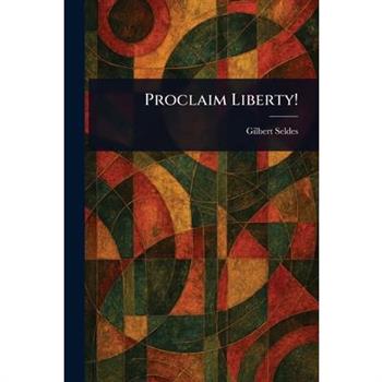 Proclaim Liberty!