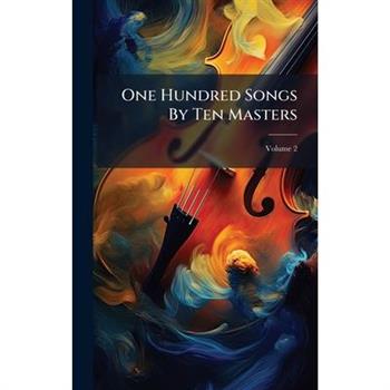 One Hundred Songs By Ten Masters