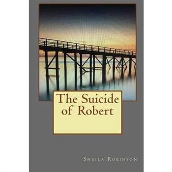 The Suicide of Robert