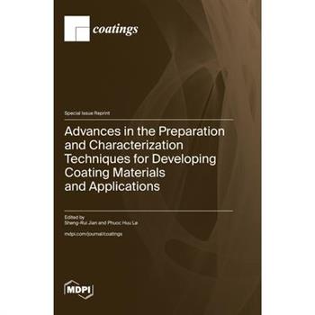 Advances in the Preparation and Characterization Techniques for Developing Coating Materials and Applications