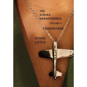 The Nubian Barnstormer Volume 2 Crossroads