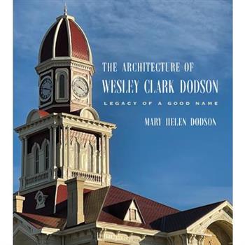 The Architecture of Wesley Clark Dodson