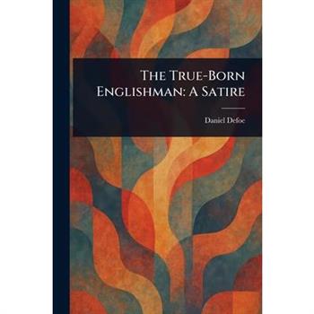 The True-Born Englishman