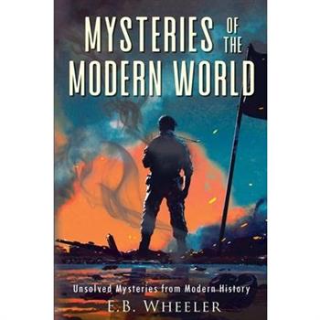 Mysteries of the Modern World