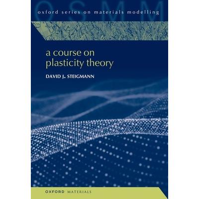 A Course on Plasticity Theory