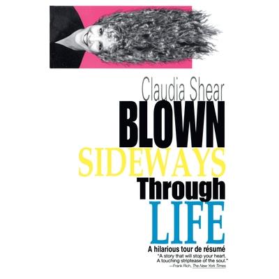 Blown Sideways Through Life