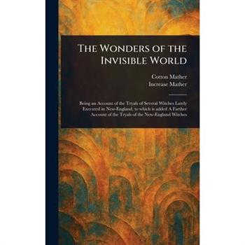 The Wonders of the Invisible World
