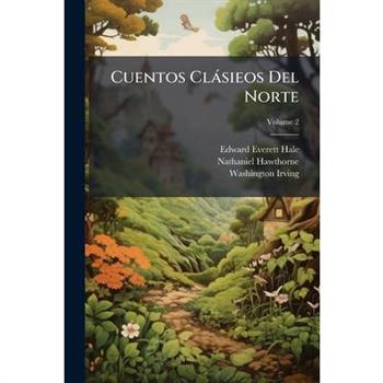 Cuentos Cl獺sieos Del Norte, Volume 2