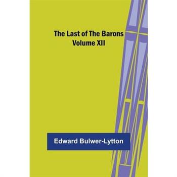 The Last of the Barons Volume XII