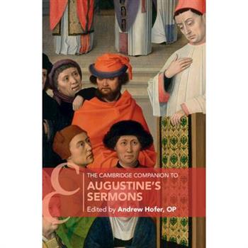 The Cambridge Companion to Augustine’s Sermons