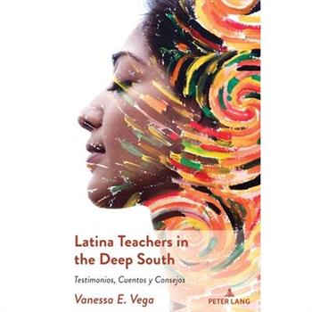 Latina Teachers in the Deep South