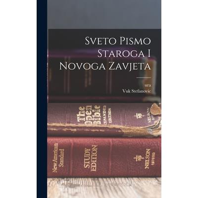 Sveto Pismo Staroga I Novoga Zavjeta