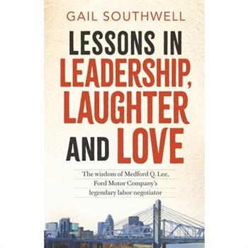 Lessons in Leadership, Laughter and Love