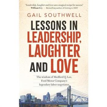 Lessons in Leadership, Laughter and Love