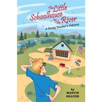 The Little Schoolhouse by the River