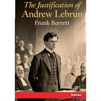 The Justification of Andrew Lebrun