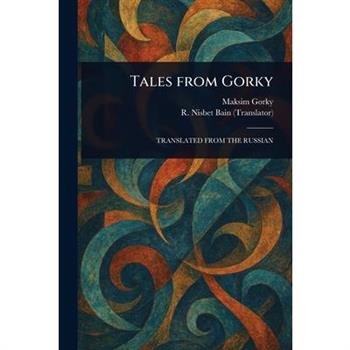 Tales From Gorky