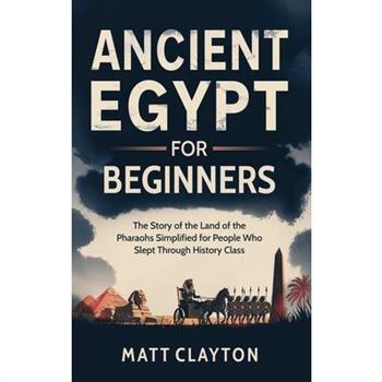 Ancient Egypt for Beginners