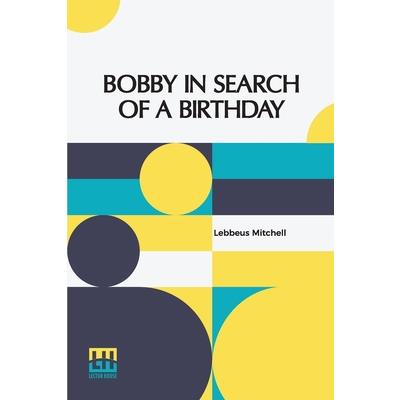 Bobby In Search Of A Birthday