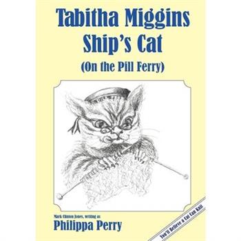 Tabitha Miggins - Ship's Cat (On the Pill Ferry)