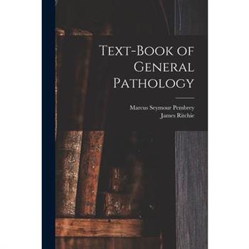 Text-Book of General Pathology