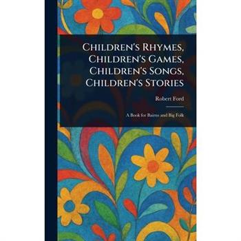 Children's Rhymes, Children's Games, Children's Songs, Children's Stories