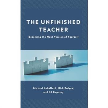The Unfinished Teacher