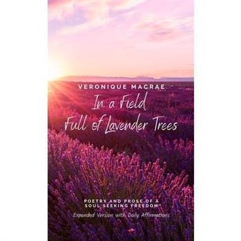 In a Field Full of Lavender Trees