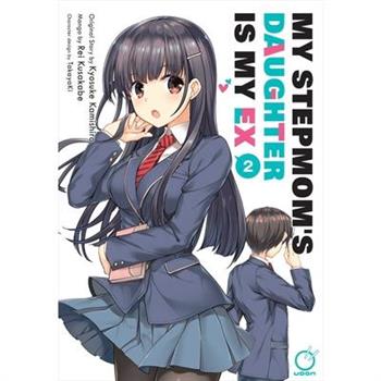My Stepmom's Daughter Is My Ex Volume 2