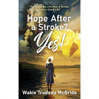 Hope after a Stroke? Yes!