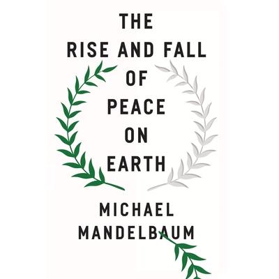 The Rise and Fall of Peace on Earth