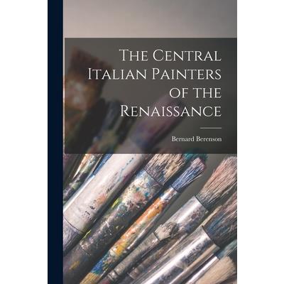The Central Italian Painters of the Renaissance
