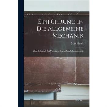 Einf羹hrung in die Allgemeine Mechanik