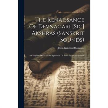 The Renaissance Of Devnagari [sic] Akshras (sanskrit Sounds)