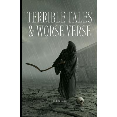 Terrible Tales & Worse Verse