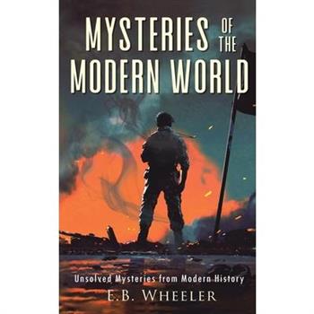 Mysteries of the Modern World