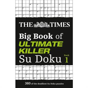 The Times Big Book of Ultimate Killer Su Doku: Book 1