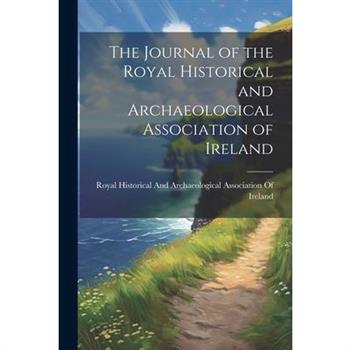 The Journal of the Royal Historical and Archaeological Association of Ireland