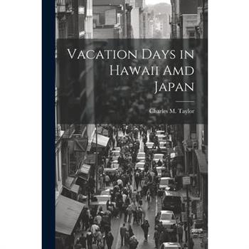 Vacation Days in Hawaii Amd Japan