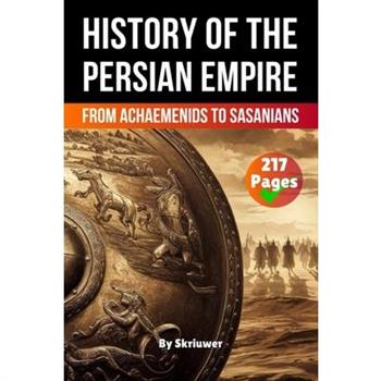 The History of The Persian Empire