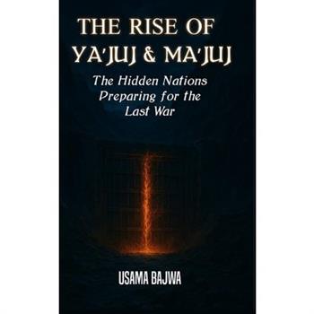 The Rise of Ya'juj & Ma'juj
