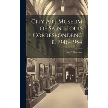 City Art Museum of Saint Louis Correspondence, 1946-1954