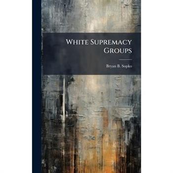 White Supremacy Groups White Supremacy Groups