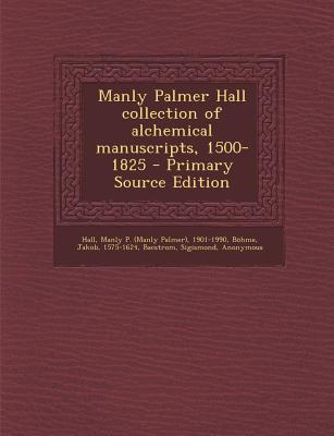 Manly Palmer Hall Collection of Alchemical Manuscripts, 1500-1825